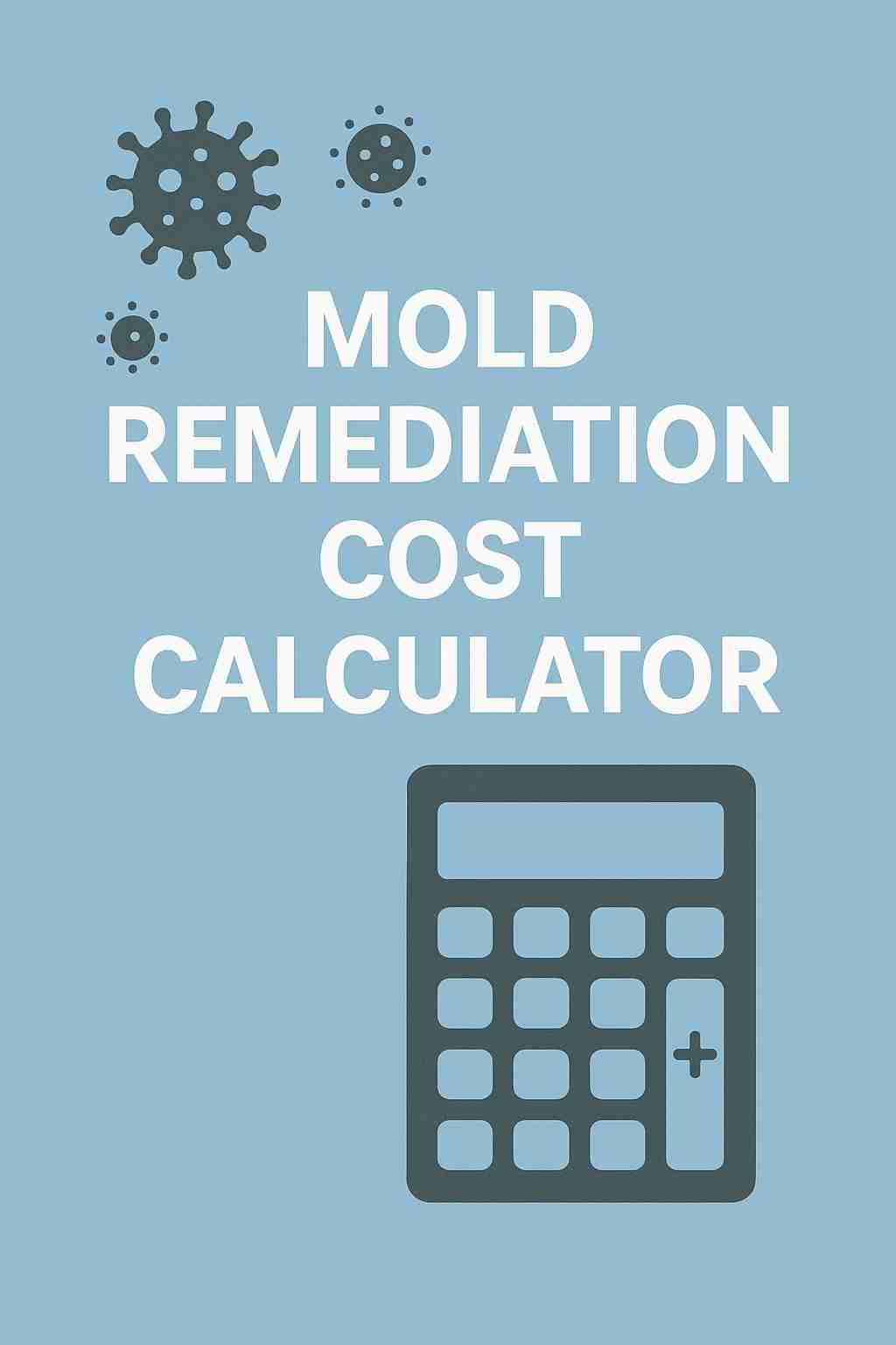 Mold Remediation Calculator